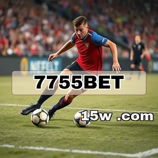 7755bet.com: Descubra os Bônus Imperdíveis que Transformam seu Jogo